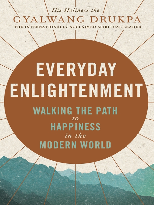 Title details for Everyday Enlightenment by His Holiness The Gyalwang Drukpa - Available